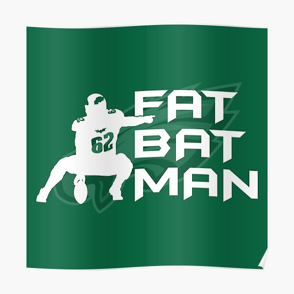 Fat Batman - Jason Kelce Philadelphia Eagles Poster for Sale by