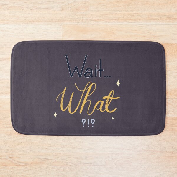 Item preview, Wait…What designed and sold by MooRoar.