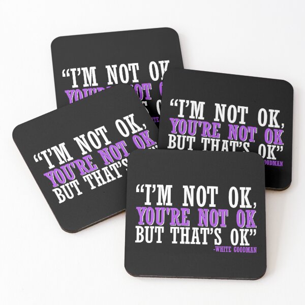 Item preview, I'm not ok, you're not ok but that's ok. -White Goodman, Dodgeball  designed and sold by Sticker Up.