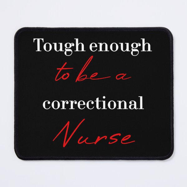 Item preview, Tough enough to be a correctional nurse designed and sold by MUSThaveprint.