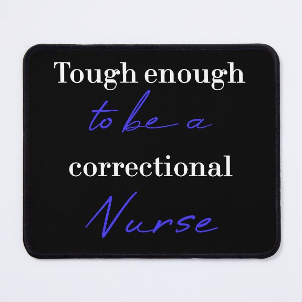 Item preview, Tough enough to be a correctional nurse designed and sold by MUSThaveprint.