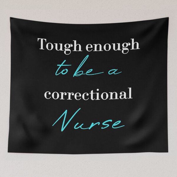 Item preview, Tough enough to be a correctional nurse designed and sold by MUSThaveprint.