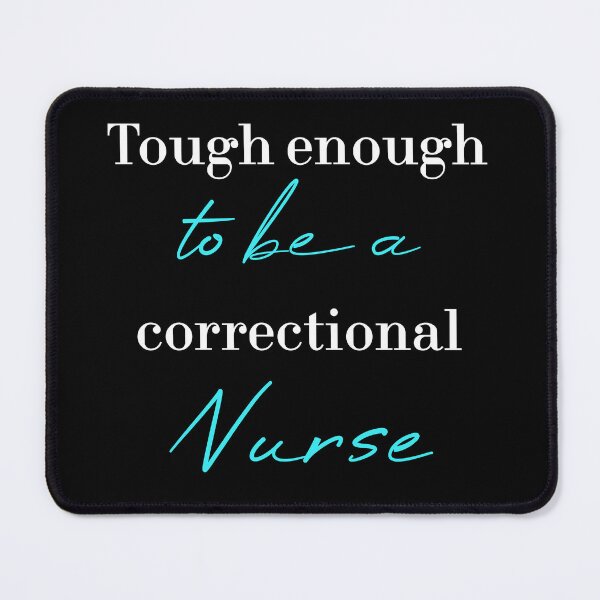 Item preview, Tough enough to be a correctional nurse designed and sold by MUSThaveprint.