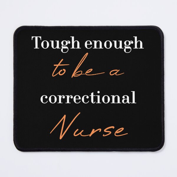 Item preview, Tough enough to be a correctional nurse designed and sold by MUSThaveprint.