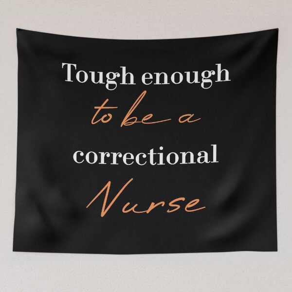 Item preview, Tough enough to be a correctional nurse designed and sold by MUSThaveprint.