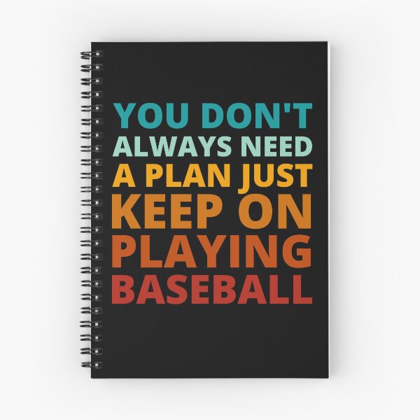 Item preview, You Don't Always Need a Plan Just Keep on Playing Baseball designed and sold by Crafty-Mornings.