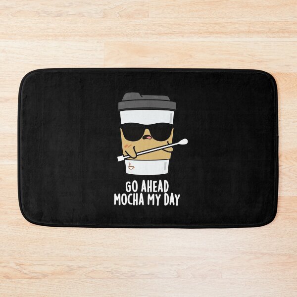Item preview, Go Ahead Mocha My Day Funny Coffee Puns (Dark BG) designed and sold by punnybone.