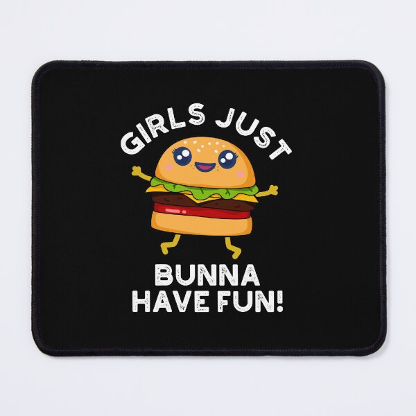 Item preview, Girls Just Bunna Have Fun Funny Burger Puns (Dark BG) designed and sold by punnybone.