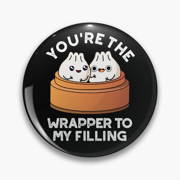 Item preview, You're The Wrapper To My Filling Funny Dimsum Puns (Dark BG) designed and sold by punnybone.
