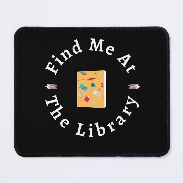 Item preview, Find Me At The Library - Funny and Cute quotes designed and sold by Designspot2020.