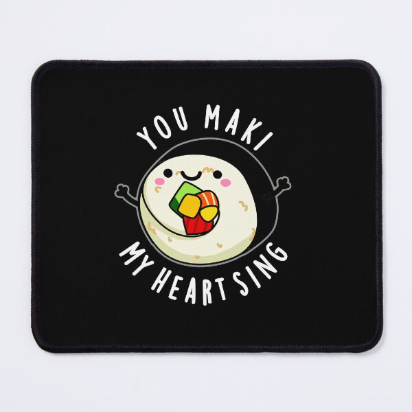 Item preview, You Maki My Heart Sing Funny Sushi Puns (Dark BG) designed and sold by punnybone.