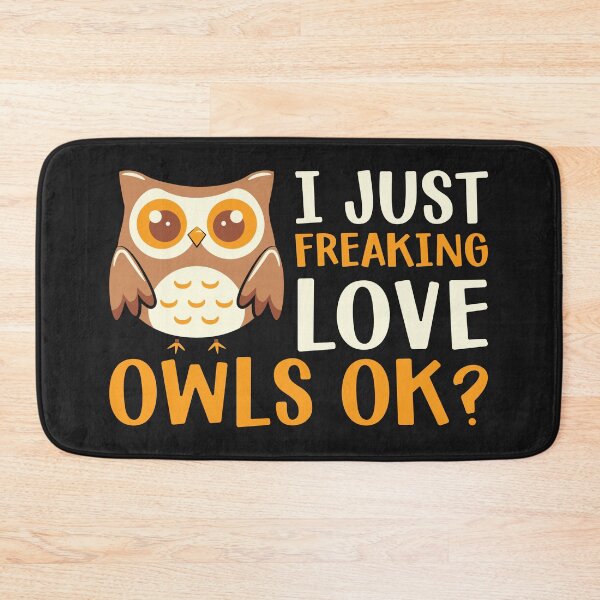 Item preview, i just freaking love owls ok designed and sold by hieuhieustore.