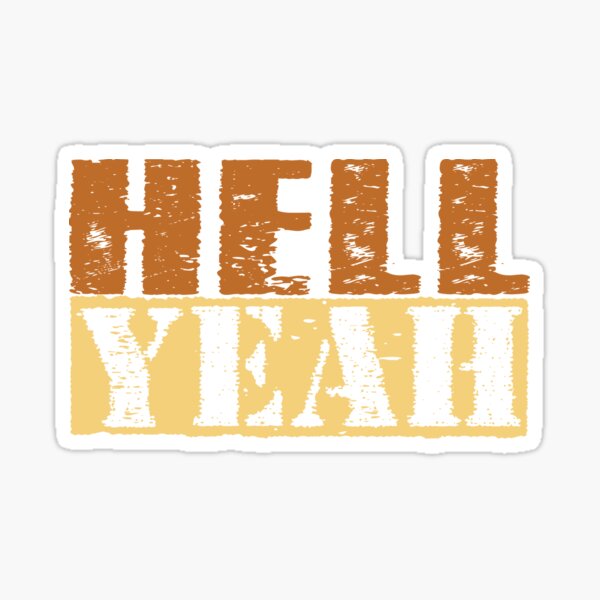 Hell Yeah Vintage Retro Text Sticker For Sale By James Apinardo Redbubble 3320