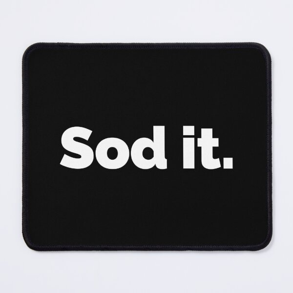 Item preview, Sod it. designed and sold by AndreMonthy.