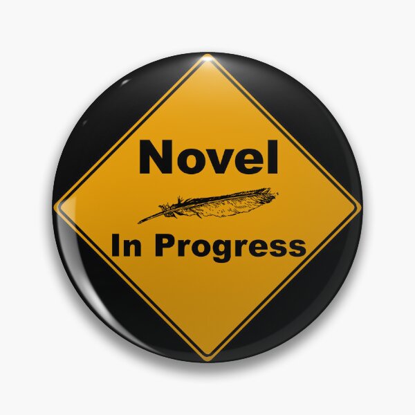 Item preview, Novel In Progress Caution Sign with Feather Quill designed and sold by Grepthor.