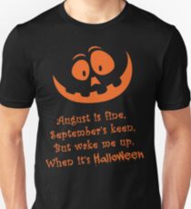 When It Is Halloween Unisex T-Shirt
