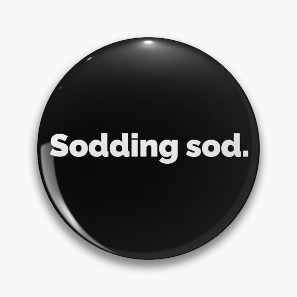 Item preview, Sodding sod. designed and sold by AndreMonthy.