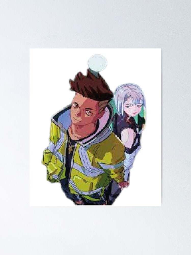 Cyberpunk Edgerunners - David and Lucy  Poster for Sale by The Anime Store