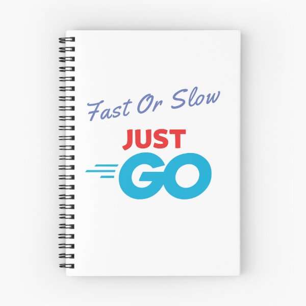 Item preview, Fast Or Slow Just Go designed and sold by beefrancky.