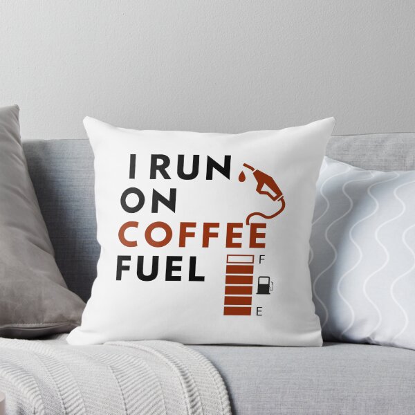 Item preview, I Run On Coffee Fuel designed and sold by Quirky Dez.