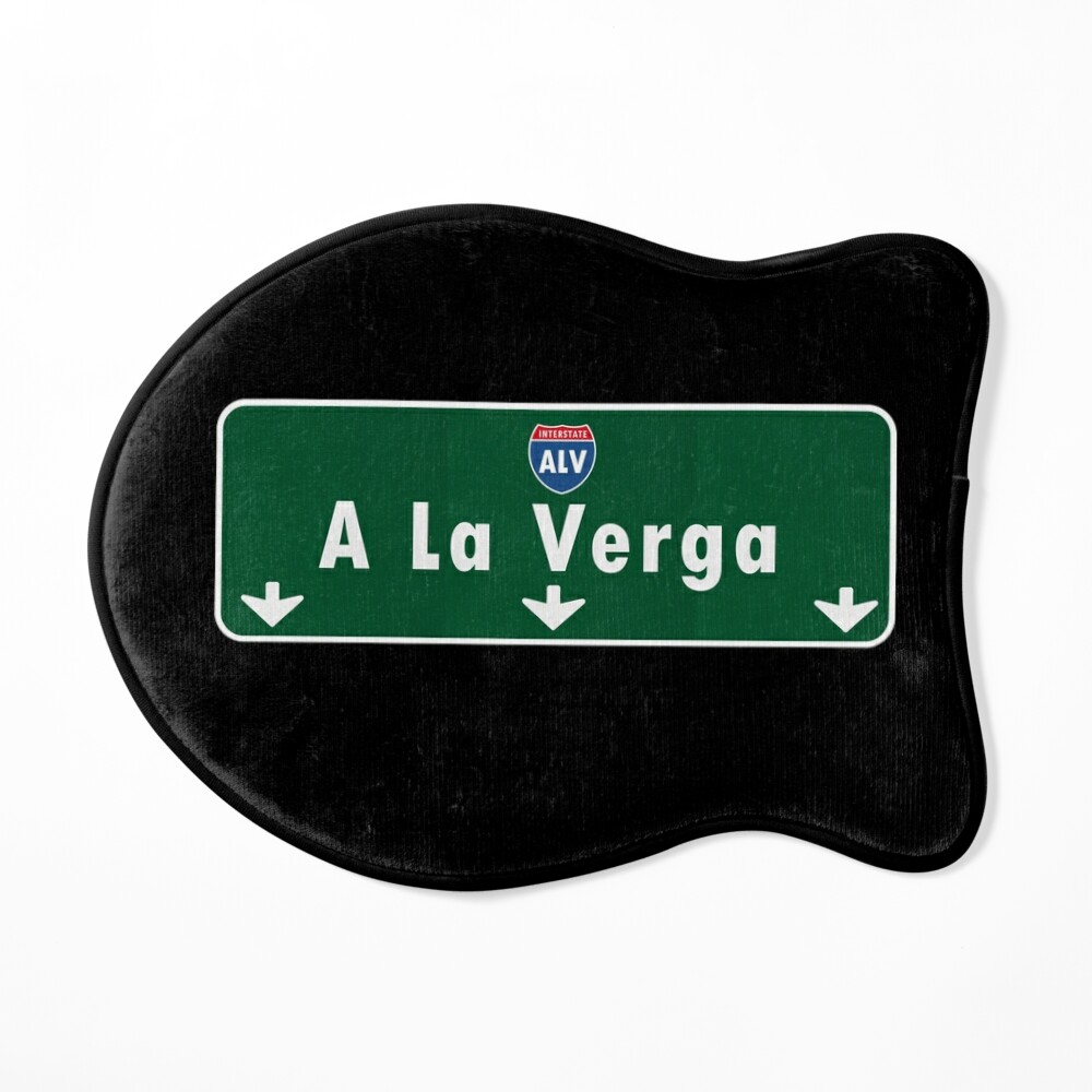 A La Verga Freeway Street Sign ALV