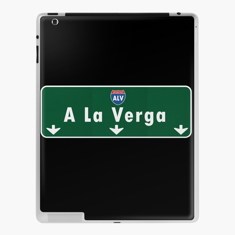 A La Verga Freeway Street Sign ALV