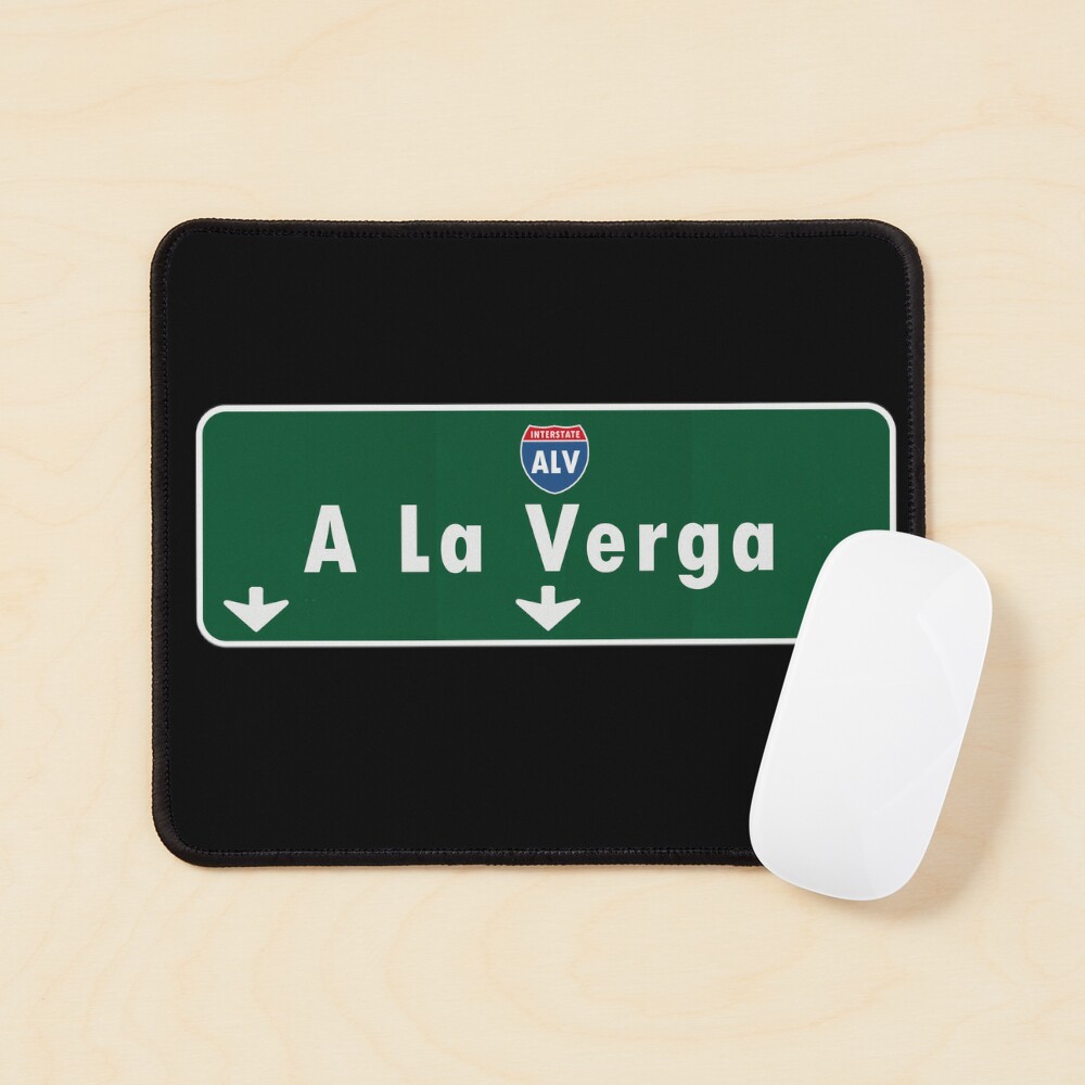 A La Verga Freeway Street Sign ALV