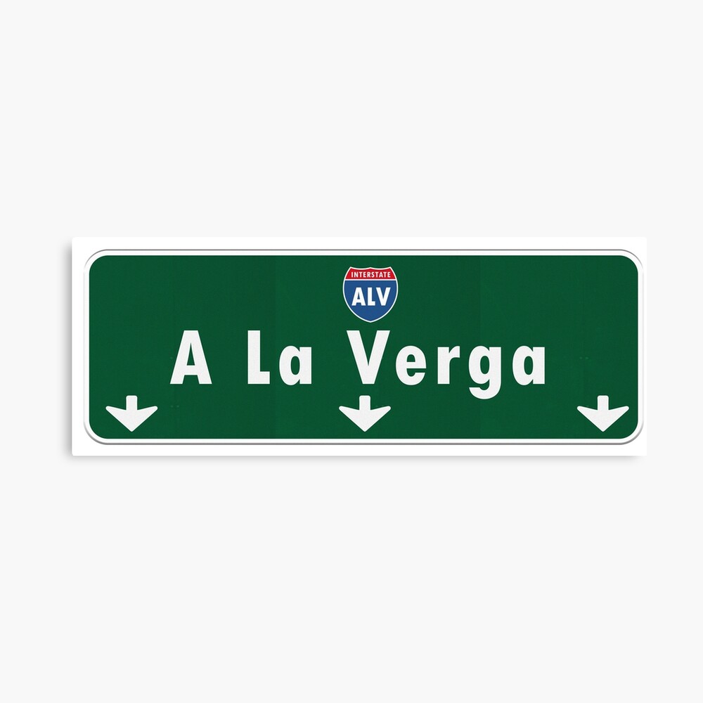 A La Verga Freeway Street Sign ALV