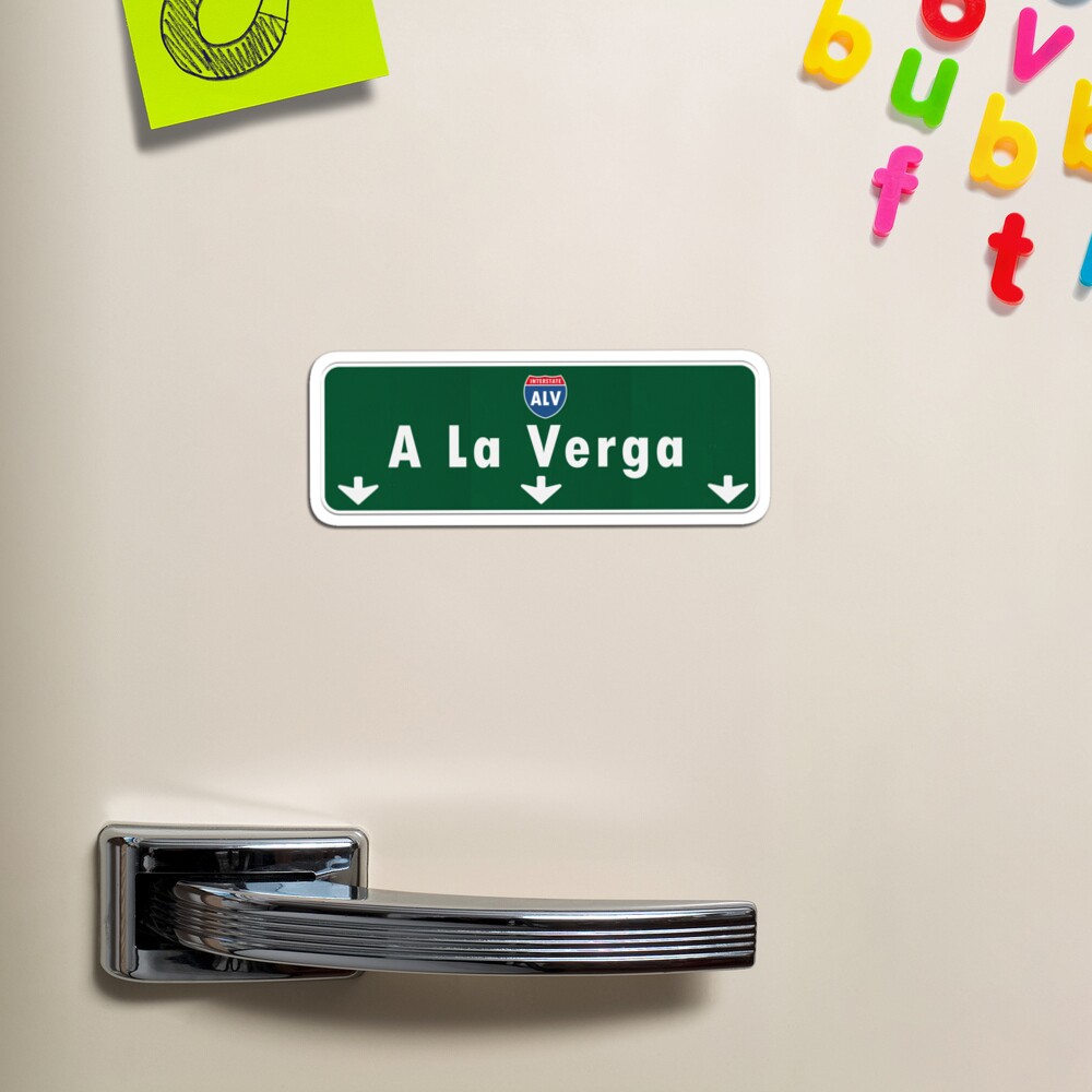 A La Verga Freeway Street Sign ALV