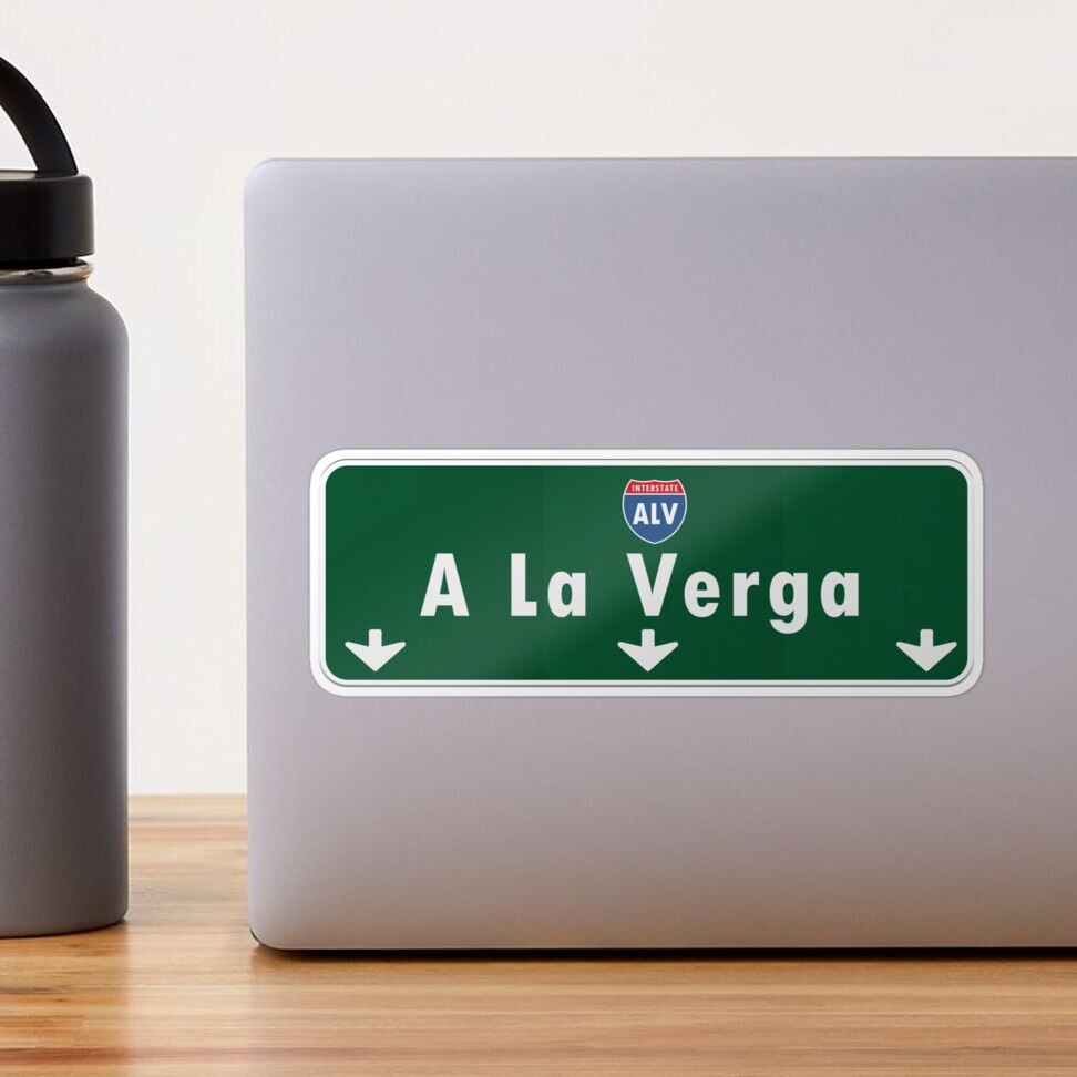 A La Verga Freeway Street Sign ALV