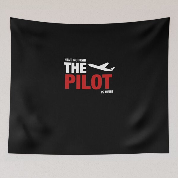 Item preview, Have No Fear The Pilot Is Here  designed and sold by aryagiri.