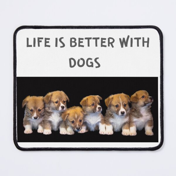 Item preview, " LIFE IS BETTER WITH DOGS " CUTE DOG DESIGN designed and sold by findsbyjune374.