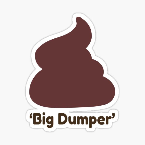 Big Dumper Sticker for Sale by KaydenSpithaler