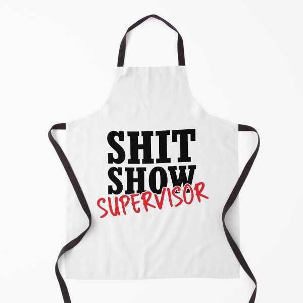 Item preview, Shit show supervisor designed and sold by stonebridge97.