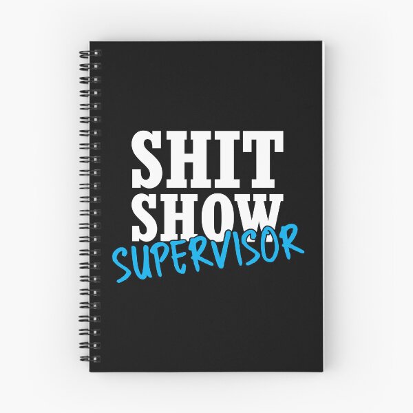 Item preview, Shit show supervisor designed and sold by stonebridge97.