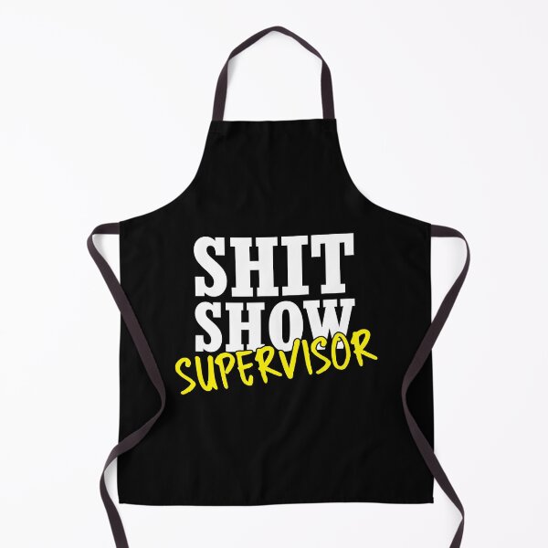Item preview, Shit show supervisor designed and sold by stonebridge97.