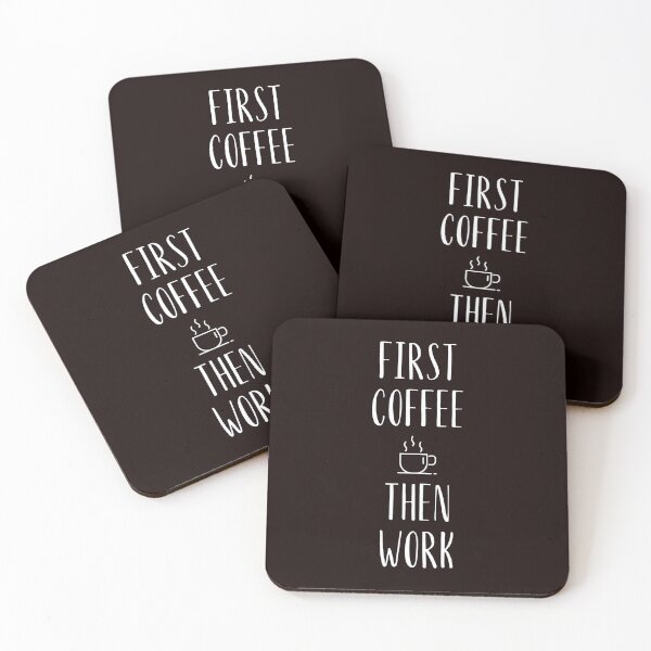 Item preview, First Coffee Then Work design black and white style with a cup of coffee designed and sold by Kubala.