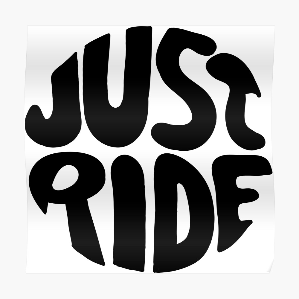 Just Ride Sticker By Lolotees Redbubble