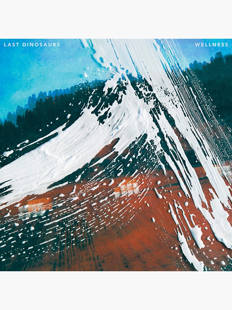 Wellness Album Cover (Last Dinosaurs)
