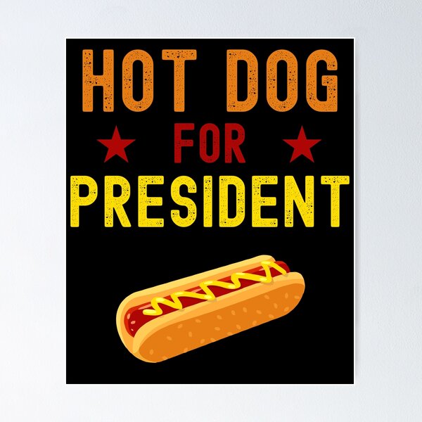 Hotdog For Dog Posters for Sale