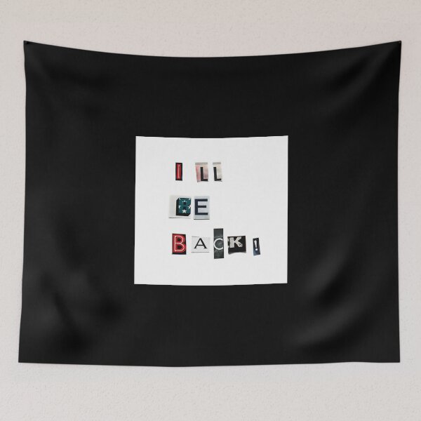 Item preview, I'll be back - anonymous threatening letters - SQUARE designed and sold by Hell-Prints.