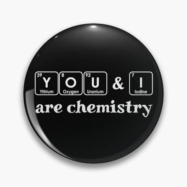 Artikelvorschau, Sie und ich sind Chemie - Periodensystem-Slogan entworfen und verkauft von TalesOfScience.