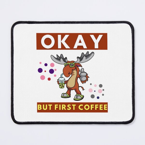 Item preview, Okay But First Coffee designed and sold by Quirky Dez.