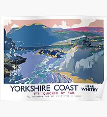 Yorkshire Coast Near Whitby It's Quicker By Rail Poster