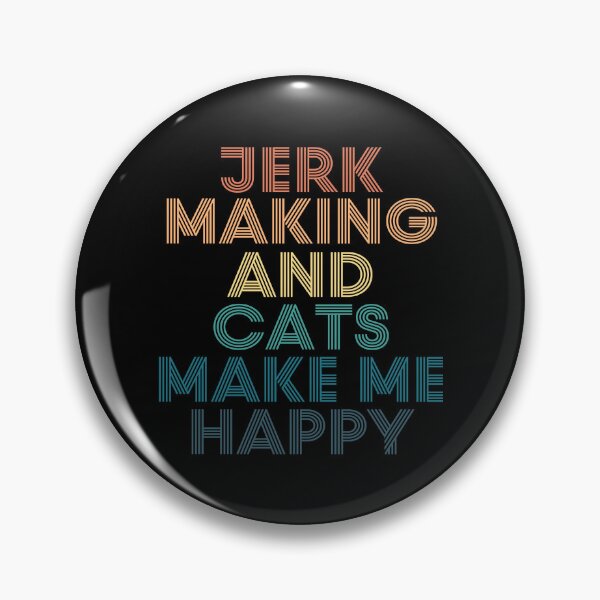Item preview, Jerk Making And Cats Make Me Happy designed and sold by kindxinn.