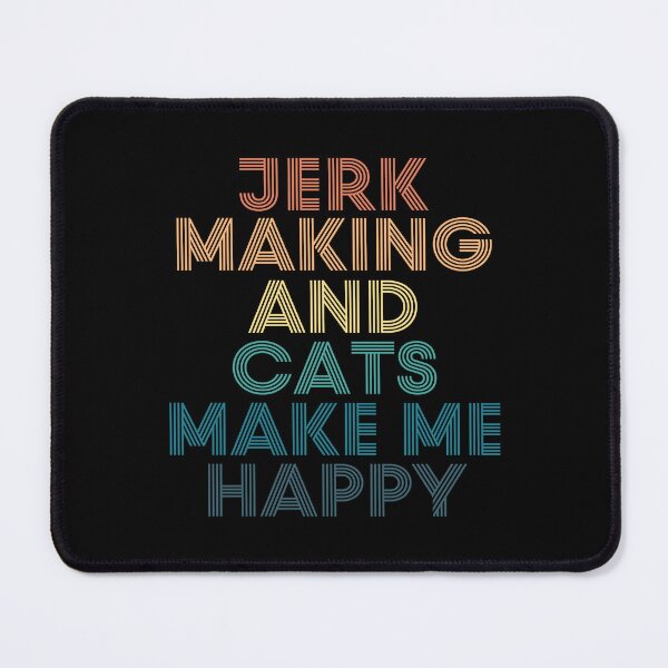 Item preview, Jerk Making And Cats Make Me Happy designed and sold by kindxinn.