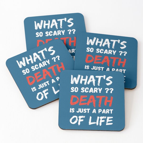 Item preview, Whats so scary death is just a part of life  designed and sold by ATScustomod.