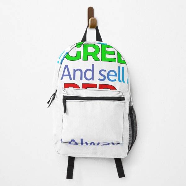 Item preview, I Always Buy in the Green and Sell in the Red designed and sold by thatsaquote.