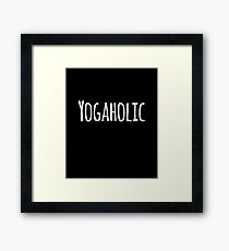 Yohaholic - yoga love Framed Print