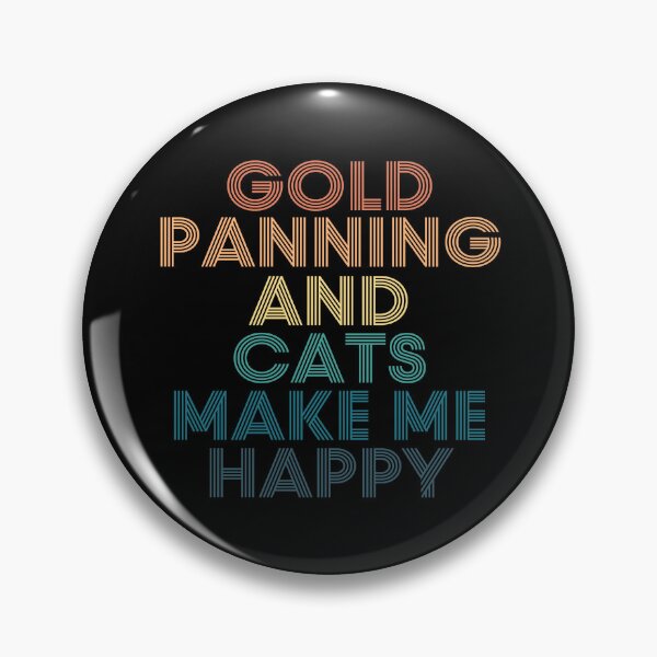 Item preview, Gold panning And Cats Make Me Happy designed and sold by kindxinn.